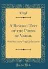 Virgil Virgil - A Revised Text of the Poems of Vergil