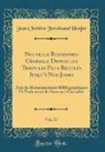 Jean Chrétien Ferdinand Hoefer - Nouvelle Biographie Générale Depuis les Temps les Plus Reculés Jusqu'à Nos Jours, Vol. 17