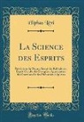 ¿Iphas L¿, Eliphas Levi, Éliphas Lévi - La Science des Esprits