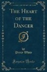 Percy White - The Heart of the Dancer (Classic Reprint)