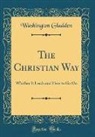 Washington Gladden - The Christian Way