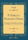 Virgil Virgil - P. Vergili Maronis Opera, Vol. 3