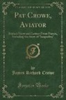 James Richard Crowe - Pat Crowe, Aviator