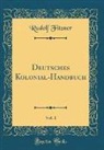 Rudolf Fitzner - Deutsches Kolonial-Handbuch, Vol. 1 (Classic Reprint)