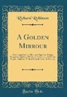 Richard Robinson - A Golden Mirrour