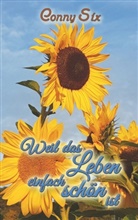 Conny Six - Weil das Leben einfach schön ist