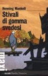 Henning Mankell - Stivali di gomma svedesi