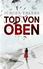 Jürgen Ehlers - Tod von oben