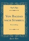 Karl May - Von Bagdad nach Stambul