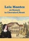 Heinz-Diete Fiedler, Heinz-Dieter Fiedler - Lola Montez zu Besuch in Ebersdorf/Reuß
