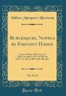 William Makepeace Thackeray - Burlesques, Novels by Eminent Hands, Vol. 1 of 2