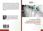 Manuela Dhedin - La communication évènementielle, marché français des oxygénateurs