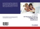 Zohreh Hosseinpoor Unesi, Ema Khosravani, Emad Khosravani - Self-Regularity Vocabulary Strategy Use and Willingness to Communicate