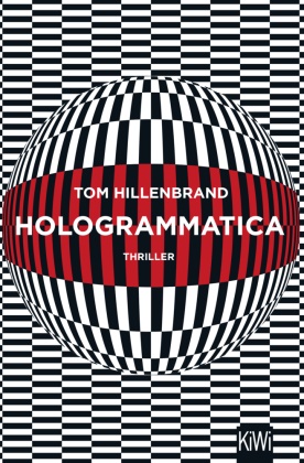Tom Hillenbrand - Hologrammatica - Thriller