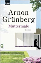 Arnon Grünberg, Rainer Kersten, Andrea Kluitmann - Muttermale