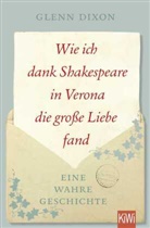 Glenn Dixon, Lars Bauer - Wie ich dank Shakespeare in Verona die große Liebe fand