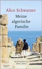 Bettina Flitner, Alice Schwarzer, Bettina Flitner - Meine algerische Familie