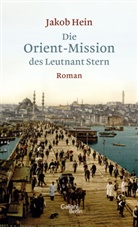 Jakob Hein - Die Orient-Mission des Leutnant Stern