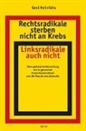 Gerd Heinrichs - Rechtsradikale sterben nicht an Krebs, Linksradikale auch nicht