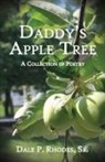 SR Dale P Rhodes, SR. Dale P Rhodes, Sr. Dale P. Rhodes - Daddy's Apple Tree