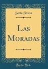 Santa Teresa - Las Moradas (Classic Reprint)