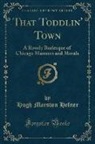 Hugh Marston Hefner - That Toddlin' Town