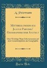 A. Petermann - Mittheilungen aus Justus Perthes' Geographischer Anstalt