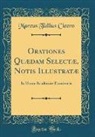 Marcus Tullius Cicero - Orationes Quædam Selectæ, Notis Illustratæ