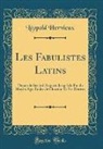 Léopold Hervieux - Les Fabulistes Latins