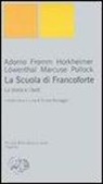 E. Donaggio, Enrico Donaggio - La Scuola di Francoforte. La storia e i testi