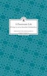 Kamaladevi Chattopadhyay, Ellen Carol Dubois, Vinay Lal - A Passionate Life: Writings by and on Kamladevi Chattopadhyay