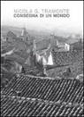 Nicola G. Tramonte - Consegna di un mondo