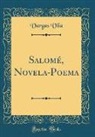 Vargas Vila - Salomé, Novela-Poema (Classic Reprint)