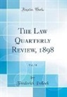 Frederick Pollock - The Law Quarterly Review, 1898, Vol. 14 (Classic Reprint)