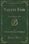 William Makepeace Thackeray - Vanity Fair, Vol. 2 of 2