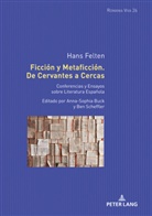 Hans Felten, Anna-Sophie Buck, Anna-Sophie Buck-Gilbert, Uta Felten, Ben Scheffler - Ficción y Metaficción. De Cervantes a Cercas