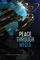 Leara D Rhodes, Leara D. Rhodes - Peace Through Media