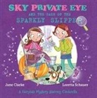 Jane Clarke, James Brown, Loretta Schauer, Natascha Biebow - Sky Private Eye and The Case of the Sparkly Slipper