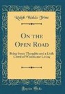 Ralph Waldo Trine - On the Open Road
