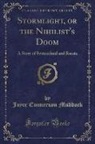 Joyce Emmerson Muddock - Stormlight, or the Nihilist's Doom