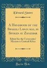 Edward Steere - A Handbook of the Swahili Language, as Spoken at Zanzibar