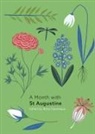 St Augustine, Edited by Rima Devereaux, Rima Devereaux, DEVEREAUX RIMA, Michelle Clark, Clark Michelle... - A Month with St Augustine