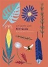Edited by Rima Devereaux, Rima Devereaux, DEVEREAUX RIMA, St Francis, Michelle Clark, Rima Devereaux... - A Month with St Francis