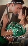 Laura Martin - Earl to Save Her Reputation