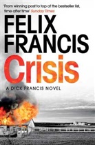 Felix Francis, Felix Francis, Francis Felix - Crisis
