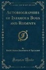 United States Department Of Agriculture - Autobiographies of Infamous Bugs and Rodents (Classic Reprint)