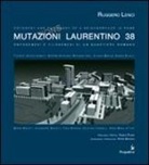 Ruggero Lenci - Mutazioni Laurentino 38. Ontogenesi e filogenesi di un quartiere romano. Ediz. multilingue