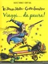 Paul Korky, Valerie Thomas - Viaggi... da paura! La strega Sibilla e il gatto Serafino