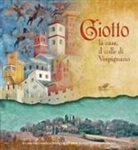 Associazione dalle terre di Giotto e dell'Angelico - Giotto. La casa, il colle di Vespignano