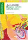 Daniela Senarega - Educazione inclusiva e attività motorie